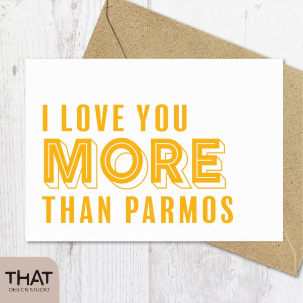 I love you more than parmos