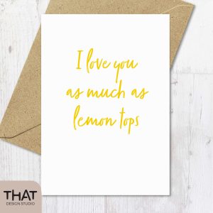 I love you as much as lemon tops card